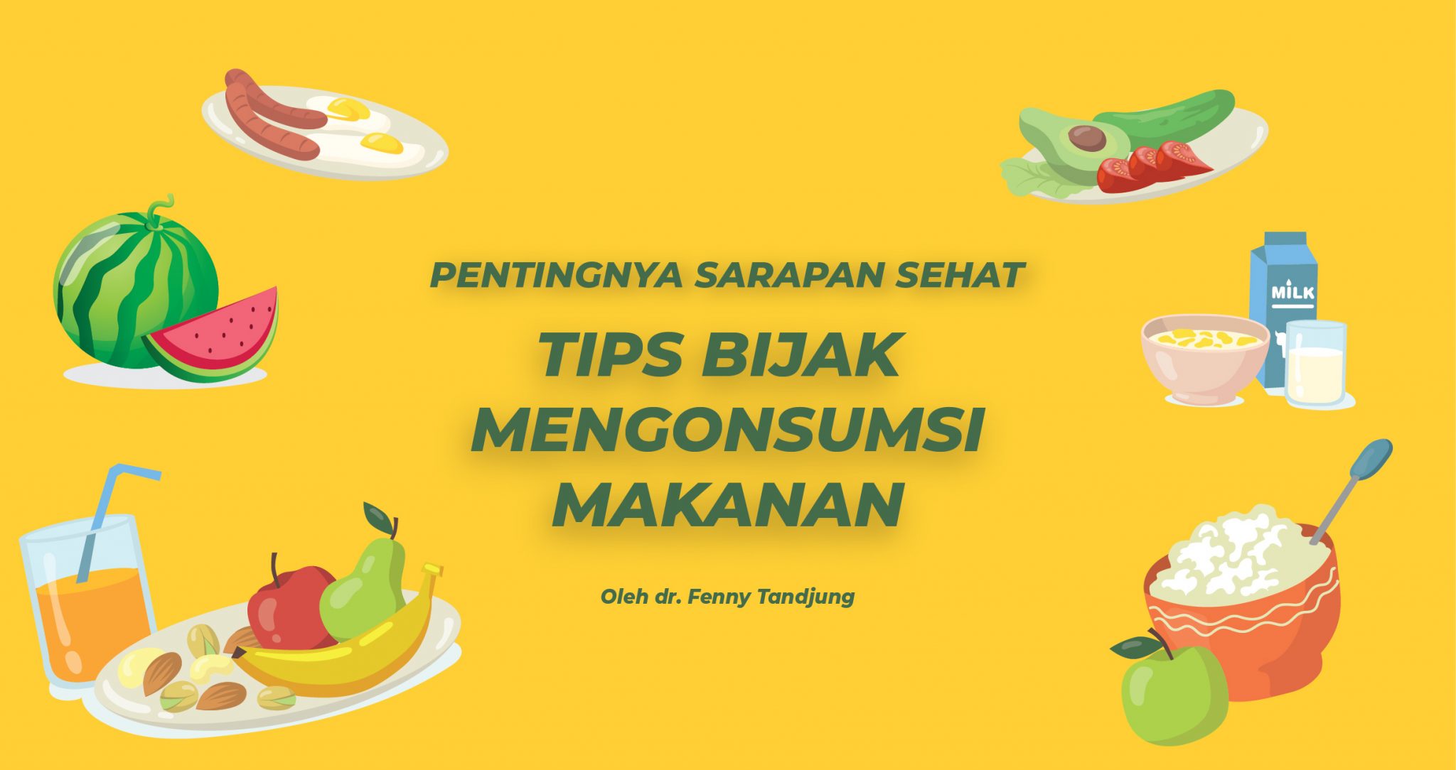 Pentingnya Sarapan Sehat Tips Bijak Mengonsumsi Makanan